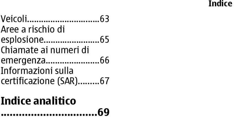 ..66 Informazioni sulla certificazione