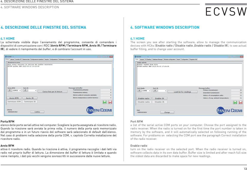 riempimento del buffer, e di cambiare l account in uso. 4.