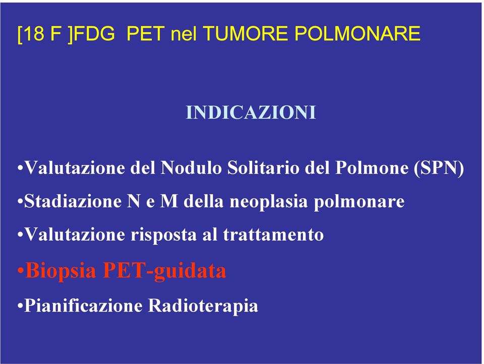 Stadiazione N e M della neoplasia polmonare Valutazione