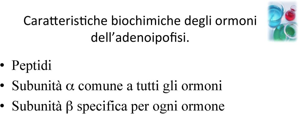 Peptidi Subunità α comune a tutti