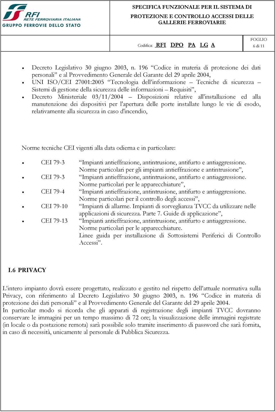 gestione della sicurezza delle informazioni Requisiti, Decreto Ministeriale 03/11/2004 Disposizioni relative all'installazione ed alla manutenzione dei dispositivi per l'apertura delle porte