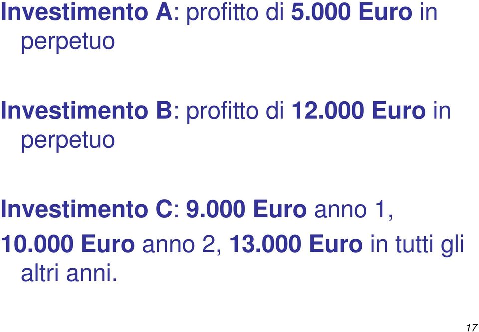 12.000 Euro in perpetuo Investimento C: 9.