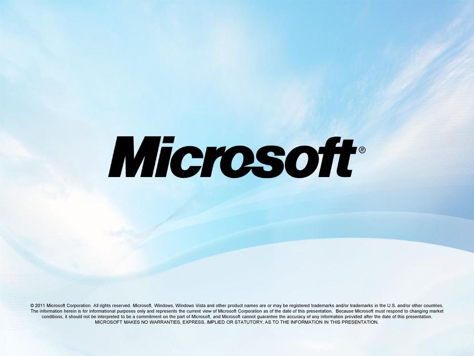 Because Microsoft must respond to changing market conditions, it should not be interpreted to be a commitment on the part of Microsoft, and Microsoft cannot guarantee the