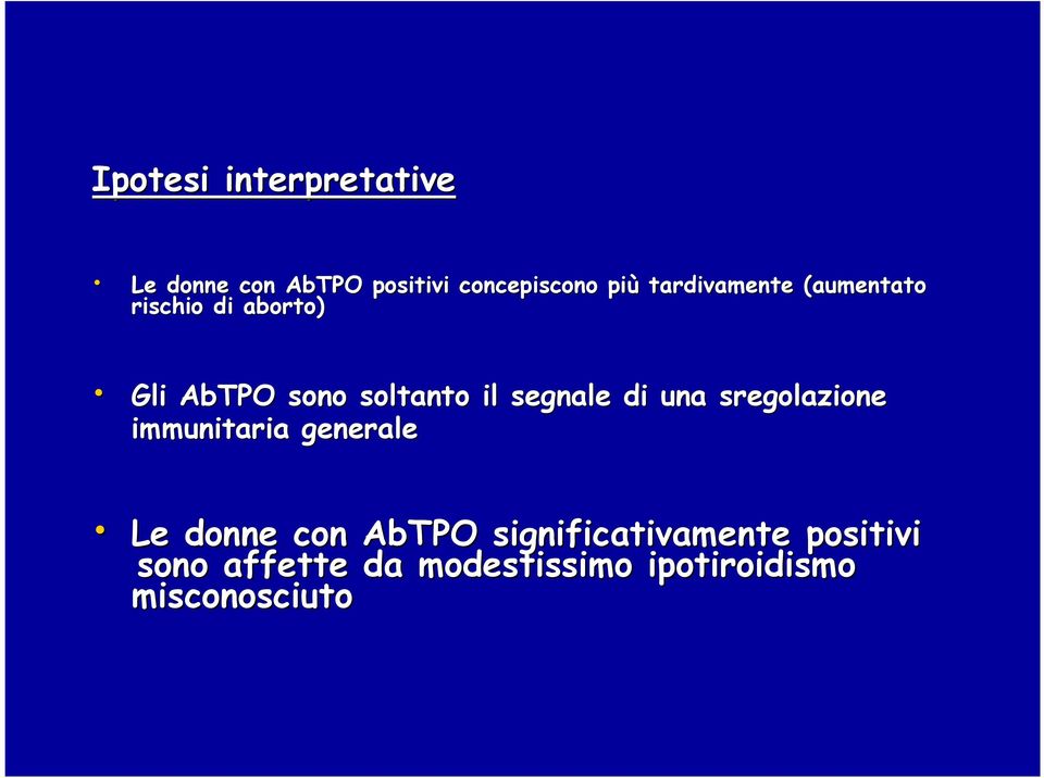 segnale di una sregolazione immunitaria generale Le donne con AbTPO