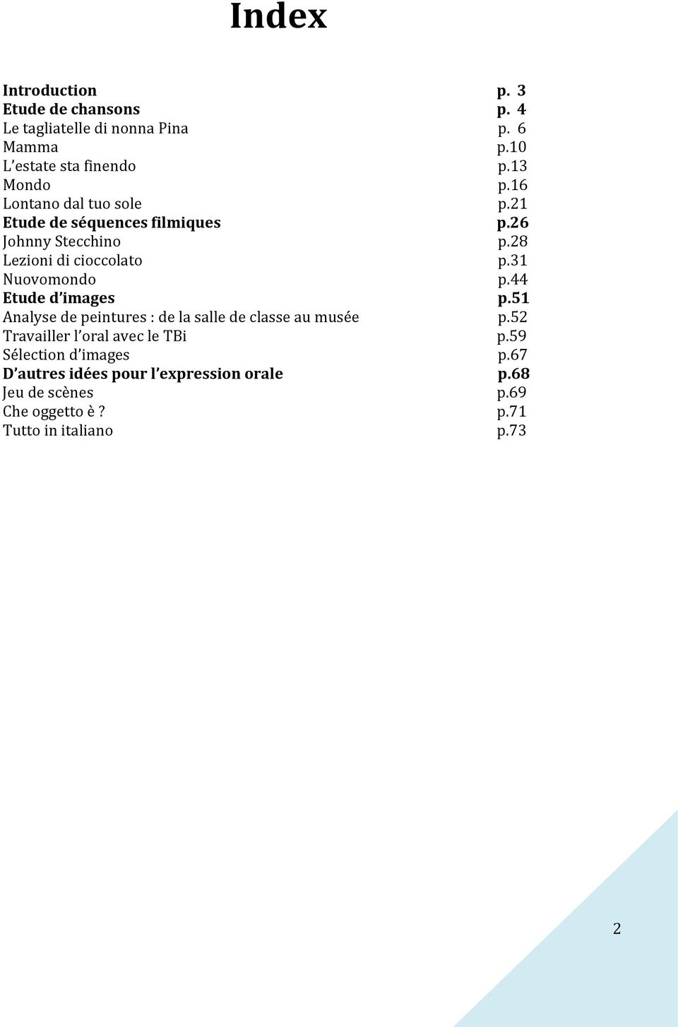 31 Nuovomondo p.44 Etude d images p.51 Analyse de peintures : de la salle de classe au musée p.