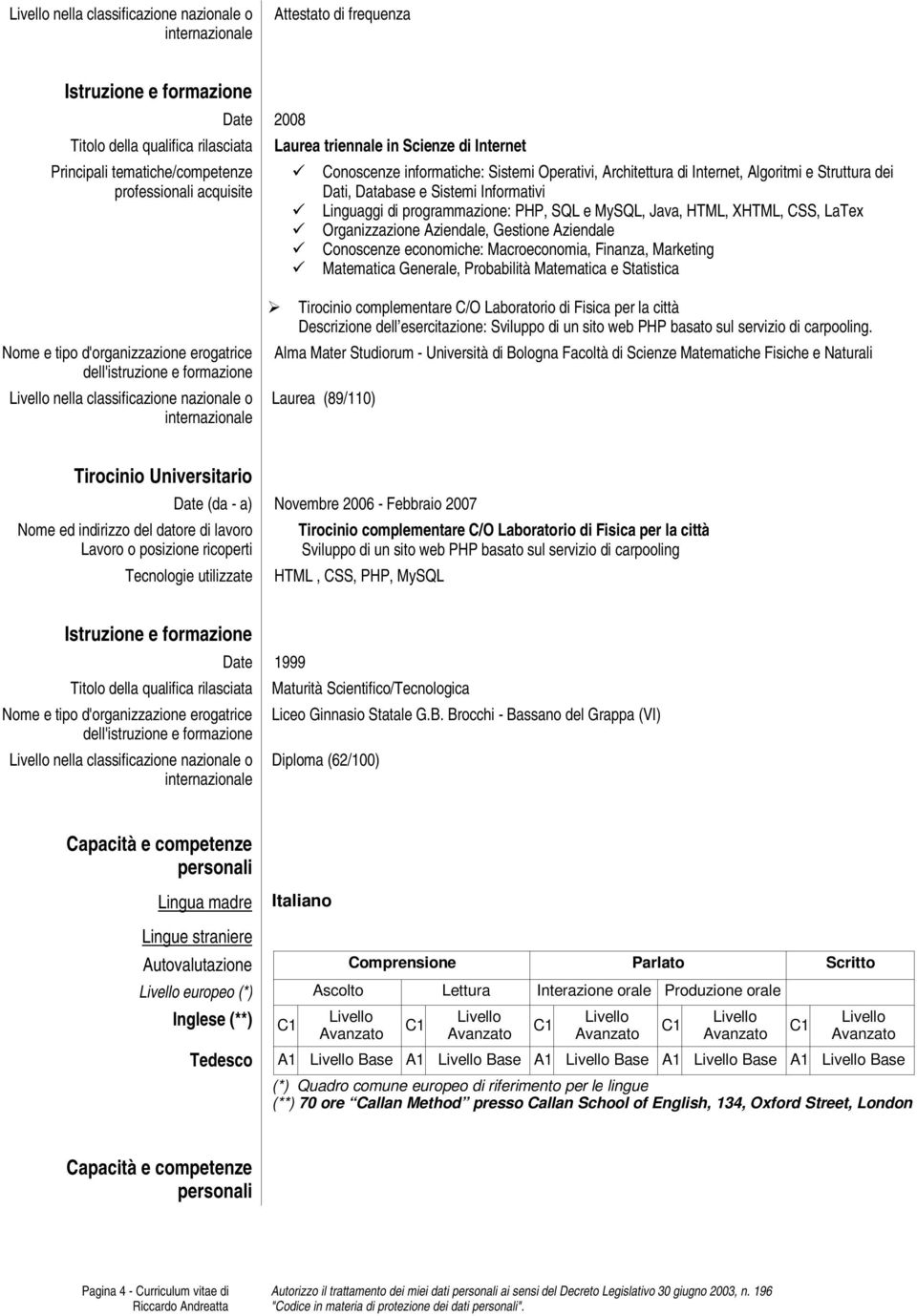 Macroeconomia, Finanza, Marketing Matematica Generale, Probabilità Matematica e Statistica nella classificazione nazionale o Tirocinio complementare C/O Laboratorio di Fisica per la città Descrizione