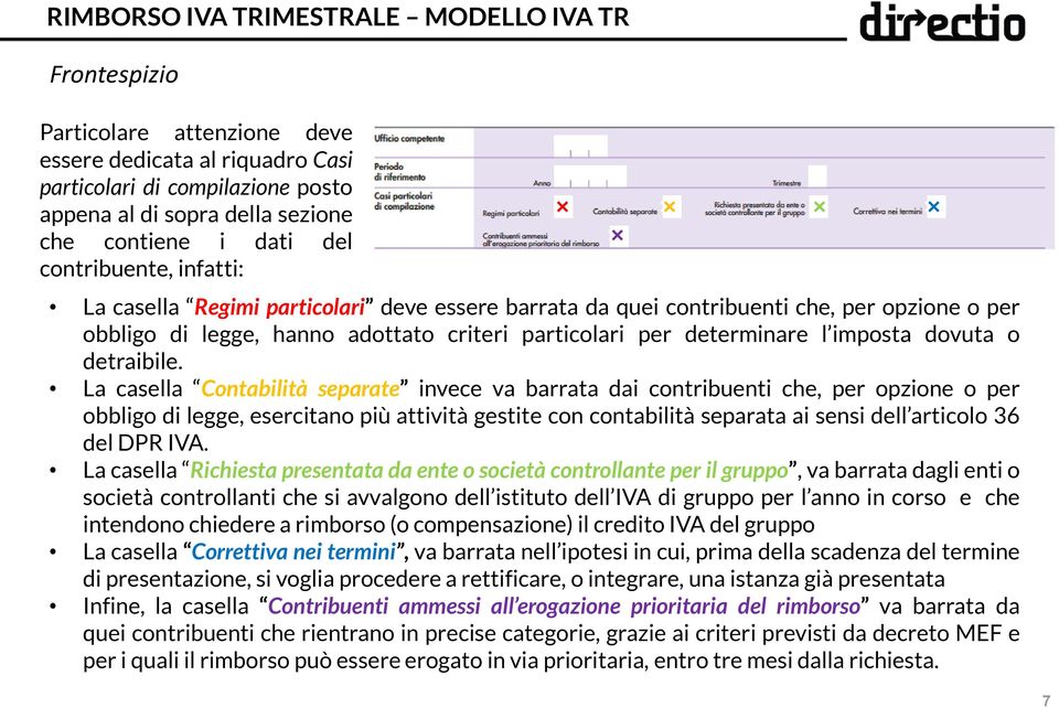 La casella Contabilità separate invece va barrata dai contribuenti che, per opzione o per obbligo di legge, esercitano più attività gestite con contabilità separata ai sensi dell articolo 36 del DPR