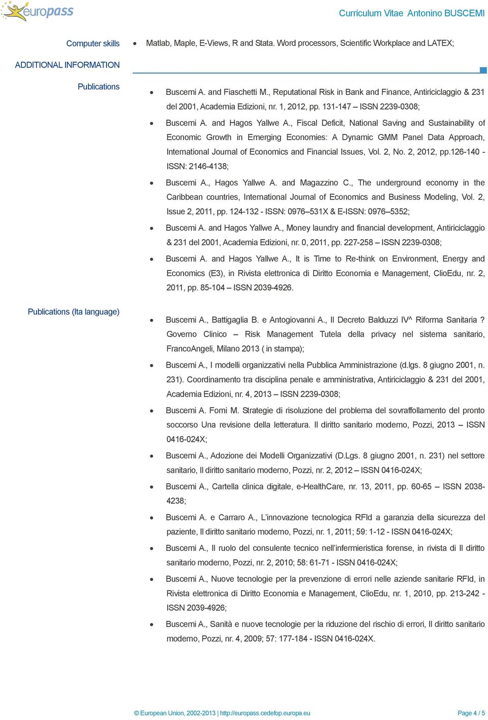 , Fiscal Deficit, National Saving and Sustainability of Economic Growth in Emerging Economies: A Dynamic GMM Panel Data Approach, International Journal of Economics and Financial Issues, Vol. 2, No.