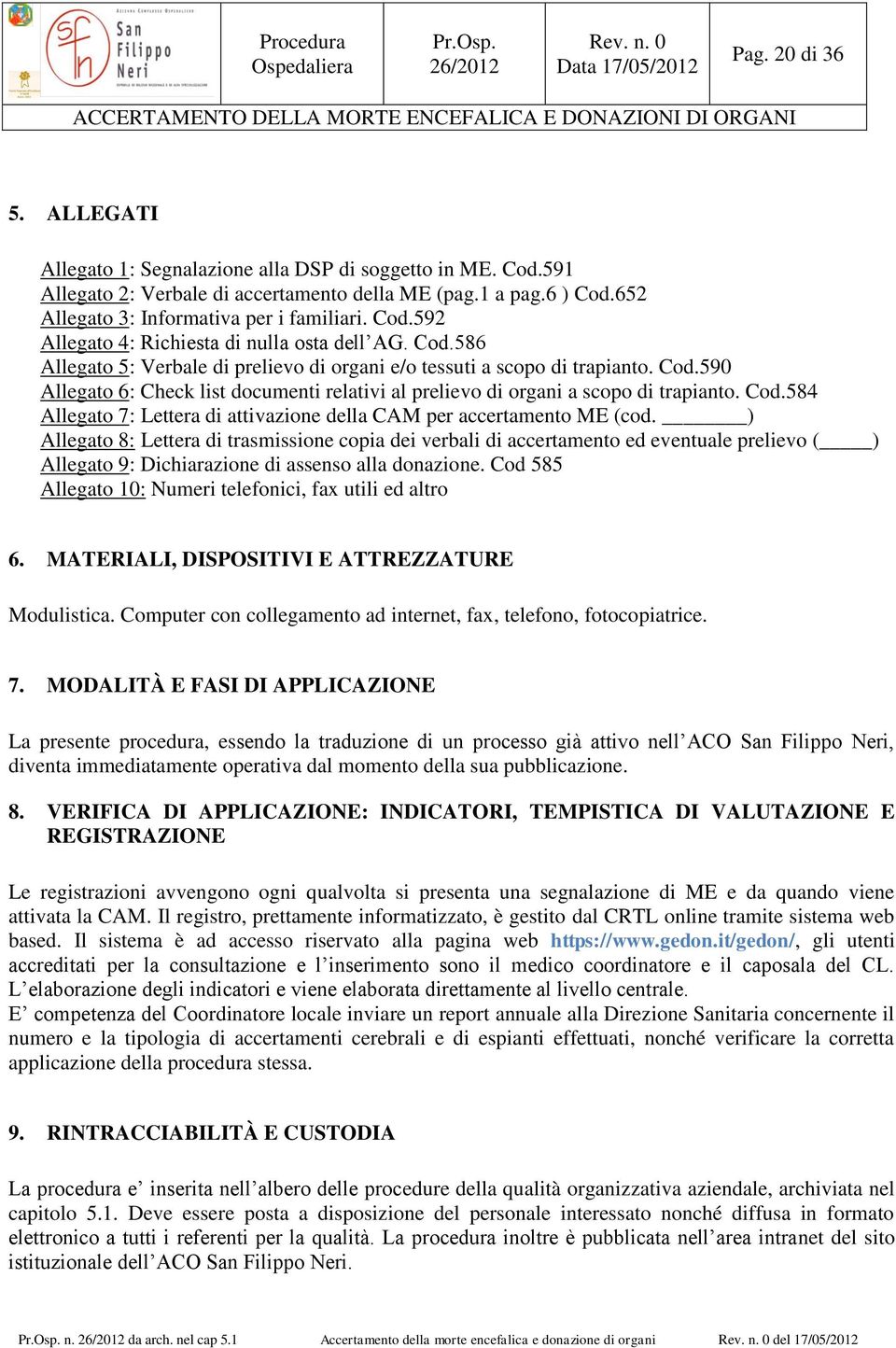 Cod.584 Allegato 7: Lettera di attivazione della CAM per accertamento ME (cod.