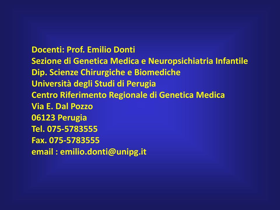 Scienze Chirurgiche e Biomediche Università degli Studi di Perugia Centro