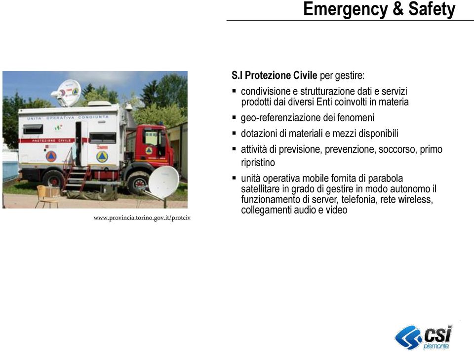 materia geo-referenziazione dei fenomeni dotazioni di materiali e mezzi disponibili attività di previsione, prevenzione,