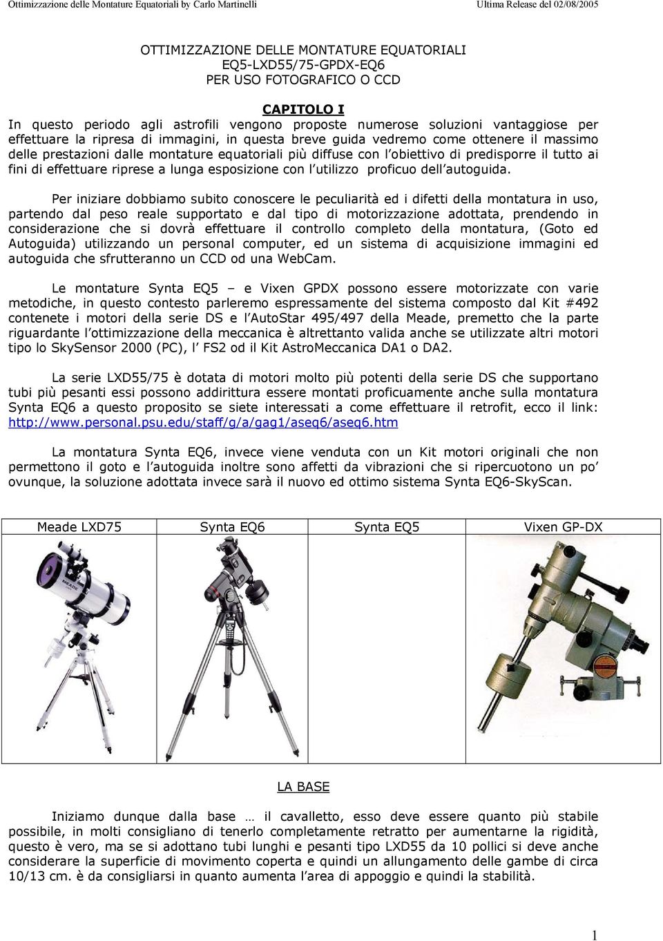 riprese a lunga esposizione con l utilizzo proficuo dell autoguida.