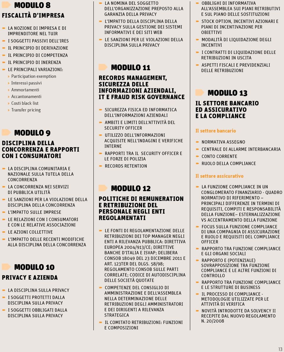 CON I CONSUMATORI LA DISCIPLINA COMUNITARIA E NAZIONALE SULLA TUTELA DELLA CONCORRENZA LA CONCORRENZA NEI SERVIZI DI PUBBLICA UTILITÀ LE SANZIONI PER LA VIOLAZIONE DELLA DISCIPLINA DELLA CONCORRENZA