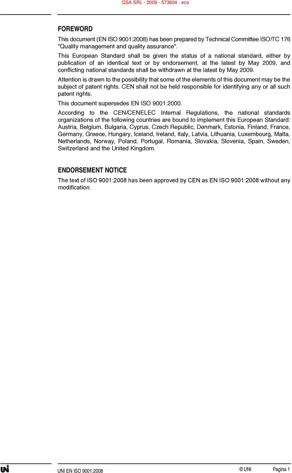 shall be withdrawn at the latest by May 2009. Attention is drawn to the possibility that some of the elements of this document may be the subject of patent rights.