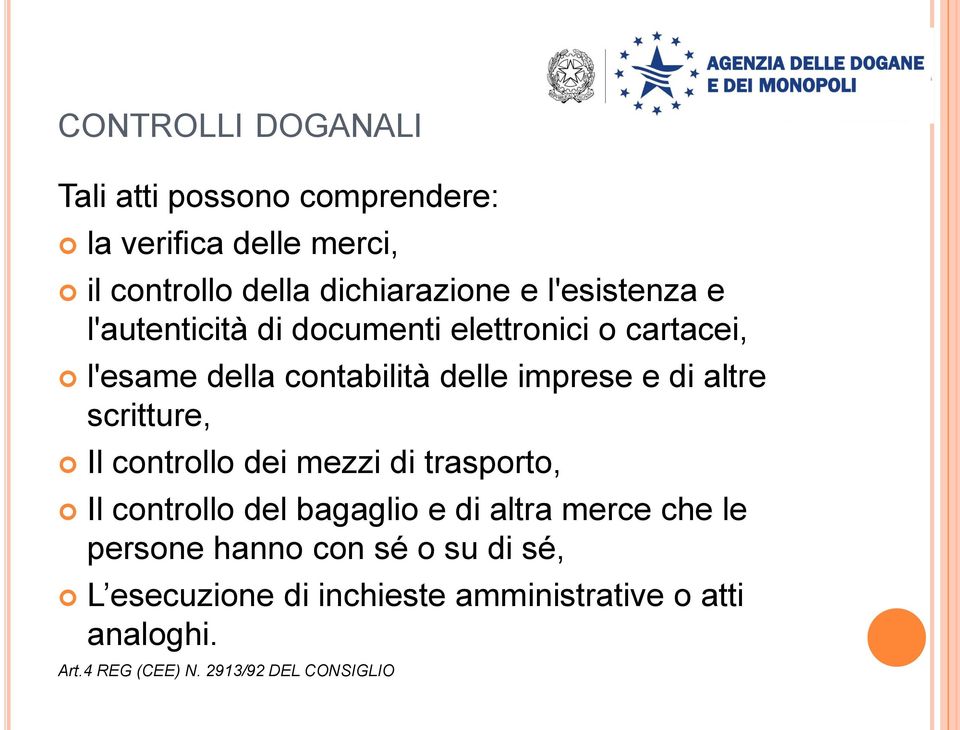 altre scritture, Il controllo dei mezzi di trasporto, Il controllo del bagaglio e di altra merce che le persone