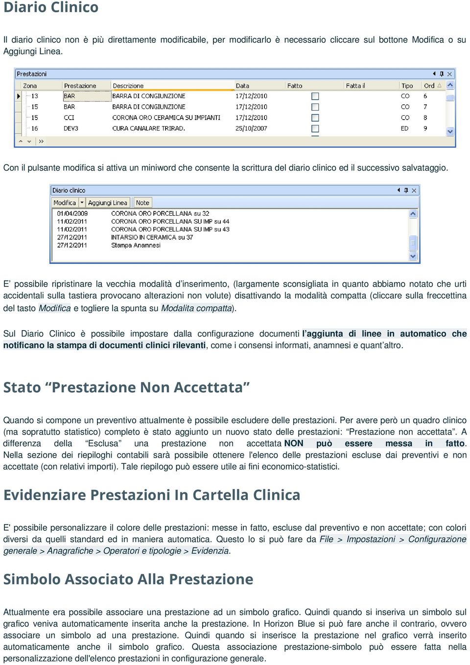 E possibile ripristinare la vecchia modalità d inserimento, (largamente sconsigliata in quanto abbiamo notato che urti accidentali sulla tastiera provocano alterazioni non volute) disattivando la