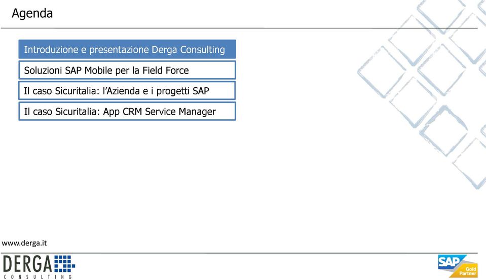 Force Il caso Sicuritalia: l Azienda e i