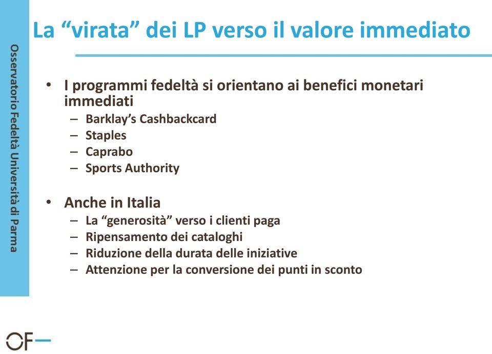 Authority Anche in Italia La generosità verso i clienti paga Ripensamento dei