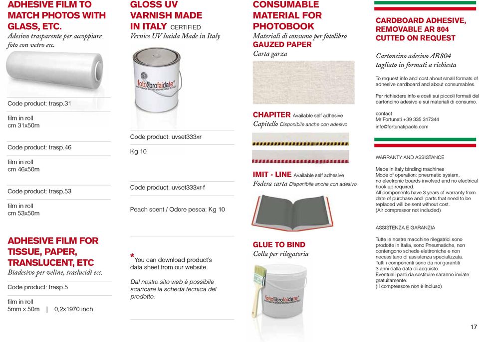 CUTTED ON REQUT Cartoncino adesivo AR804 tagliato in formati a richiesta To request info and cost about small formats of adhesive cardboard and about consumables. Code product: trasp.