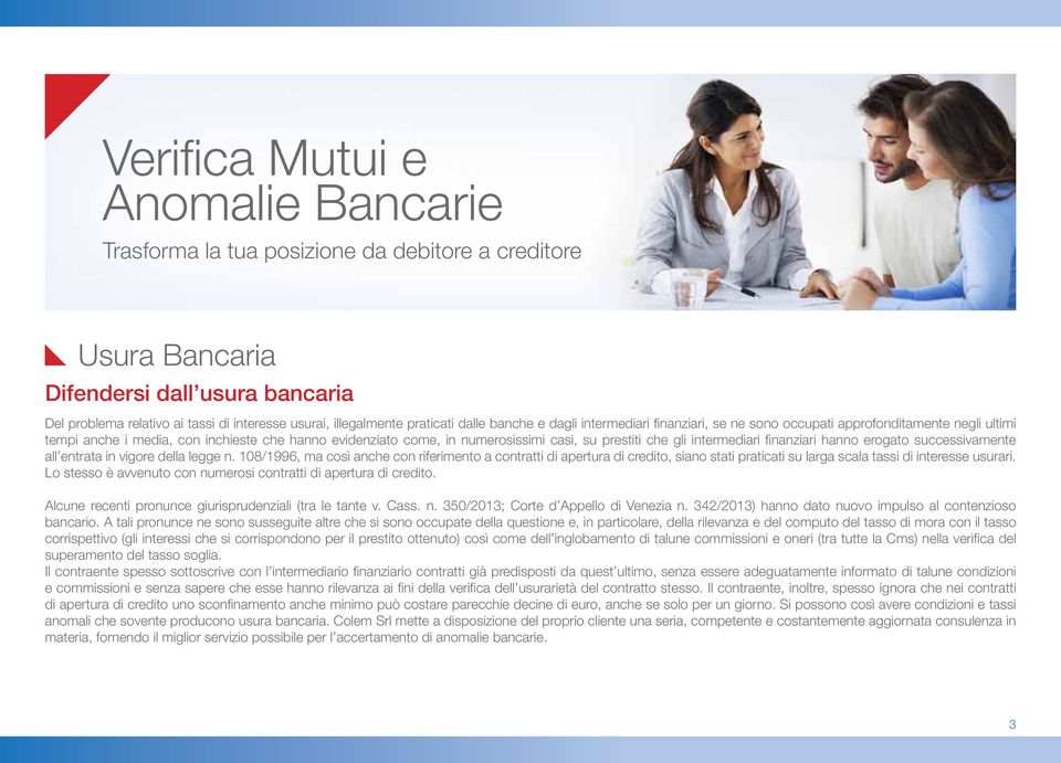 prestiti che gli intermediari finanziari hanno erogato successivamente all entrata in vigore della legge n.