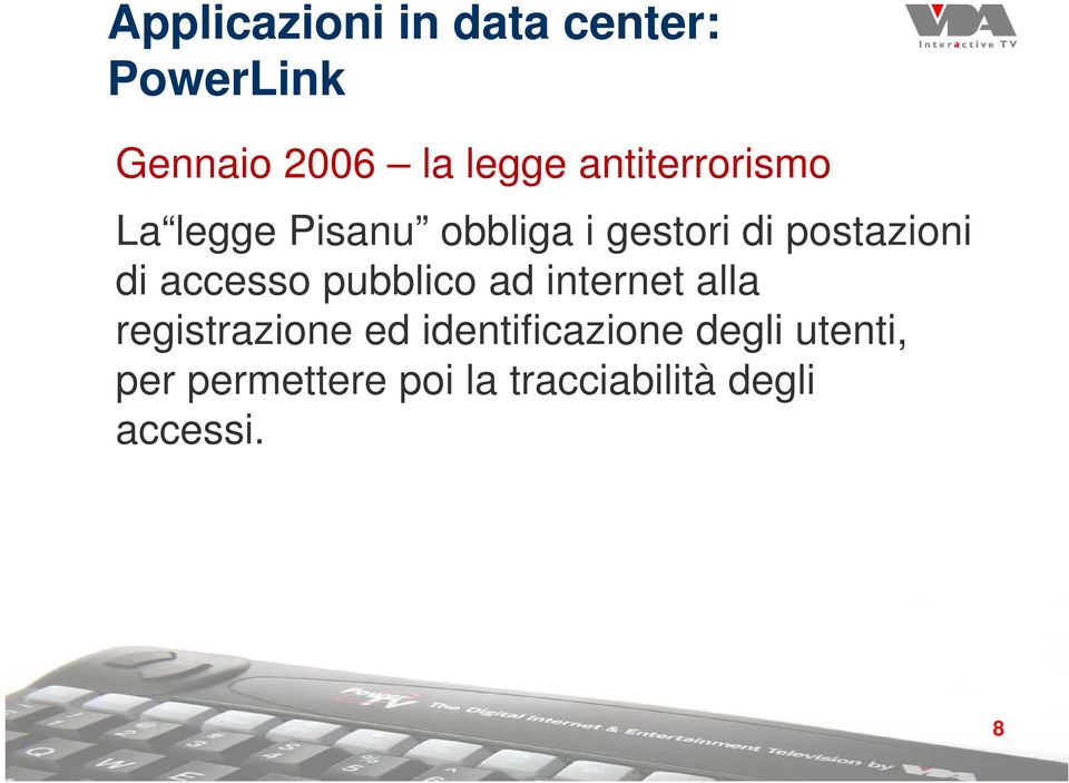 pubblico ad internet alla registrazione ed