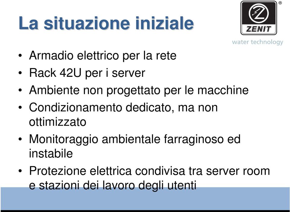 ma non ottimizzato Monitoraggio ambientale farraginoso ed instabile