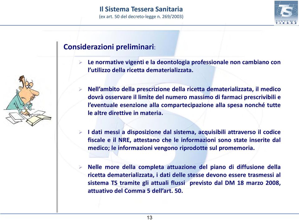 spesa nonché tutte le altre direttive in materia.