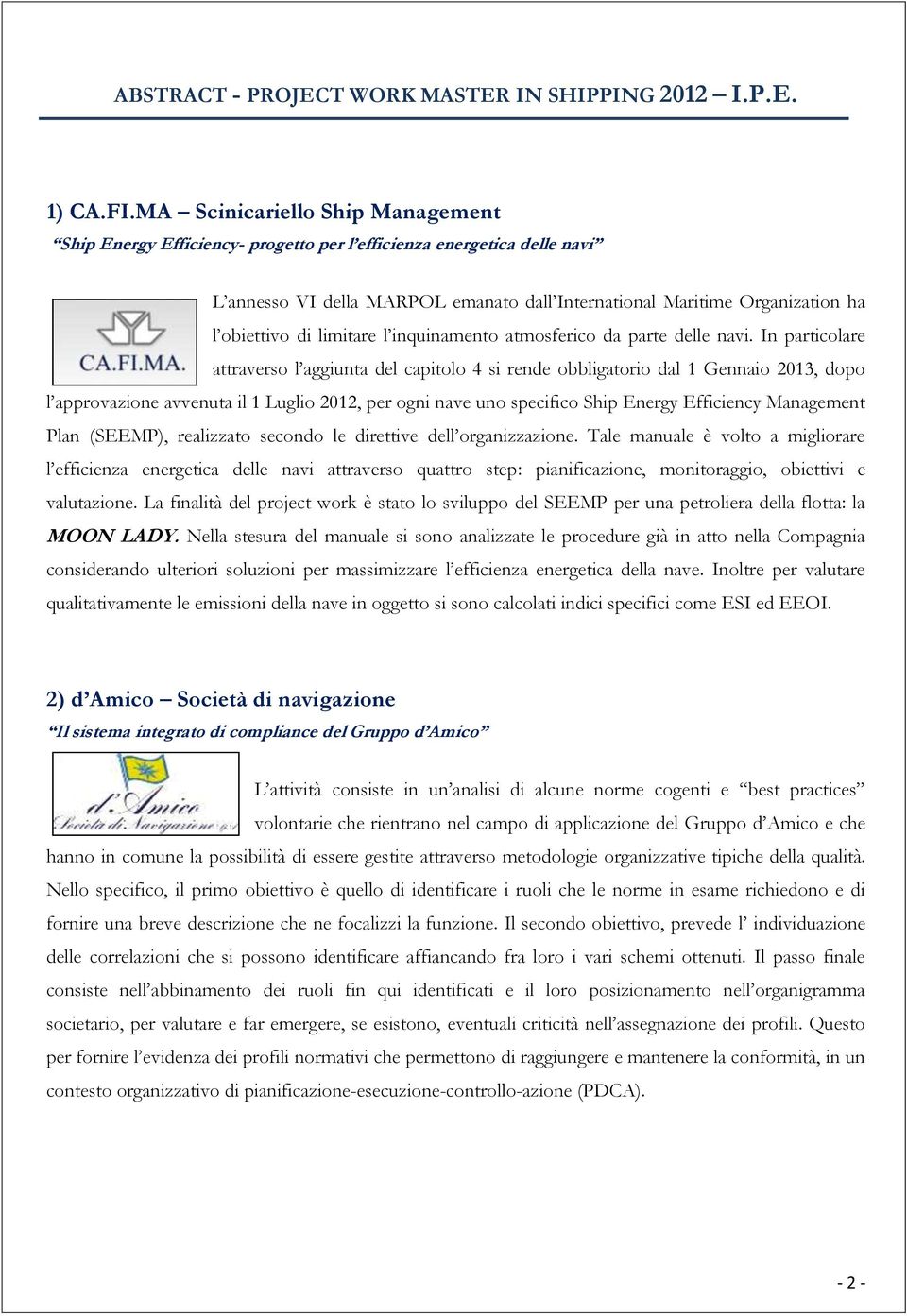 limitare l inquinamento atmosferico da parte delle navi.