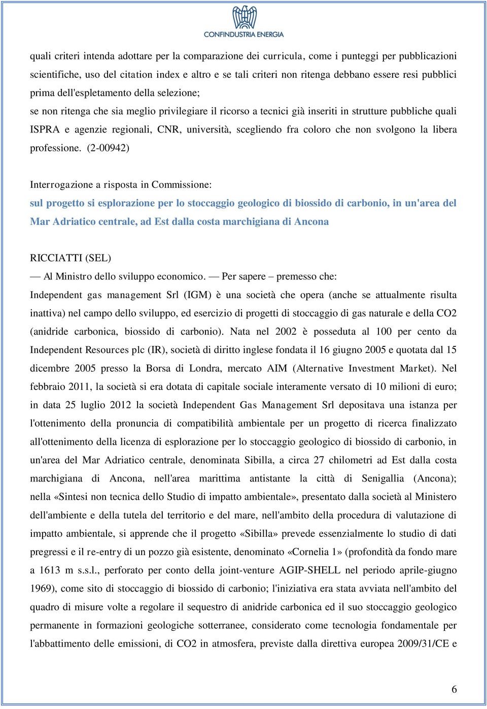 scegliendo fra coloro che non svolgono la libera professione.