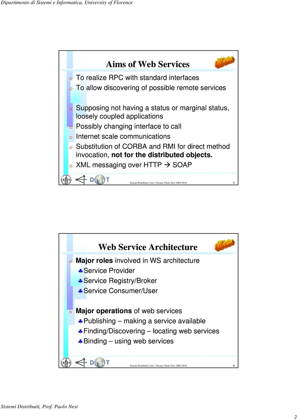 XML messaging over HTTP SOAP Sistemi Distribuiti, Univ.