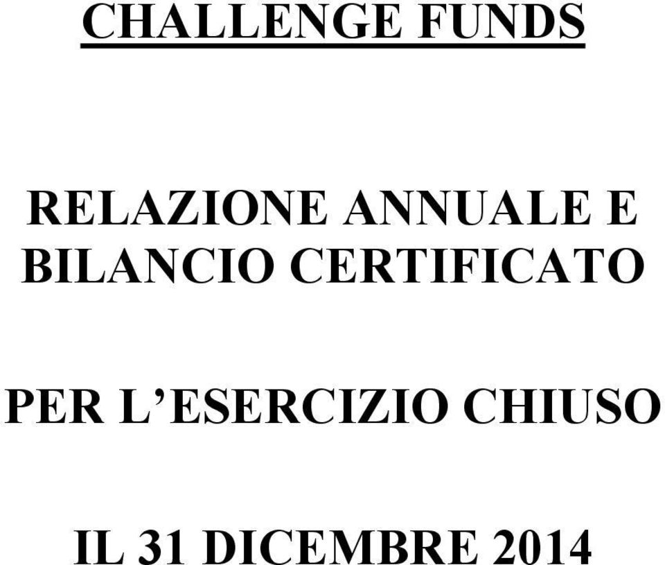 BILANCIO CERTIFICATO PER