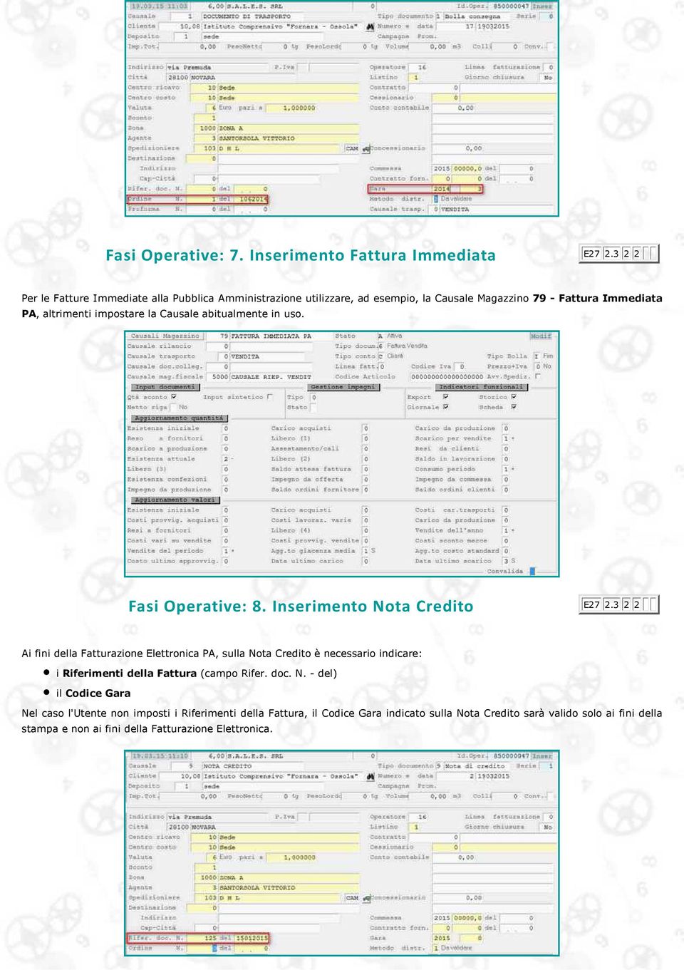 Causale abitualmente in uso. Fasi Operative: 8. Inserimento Nota Credito E27 2.