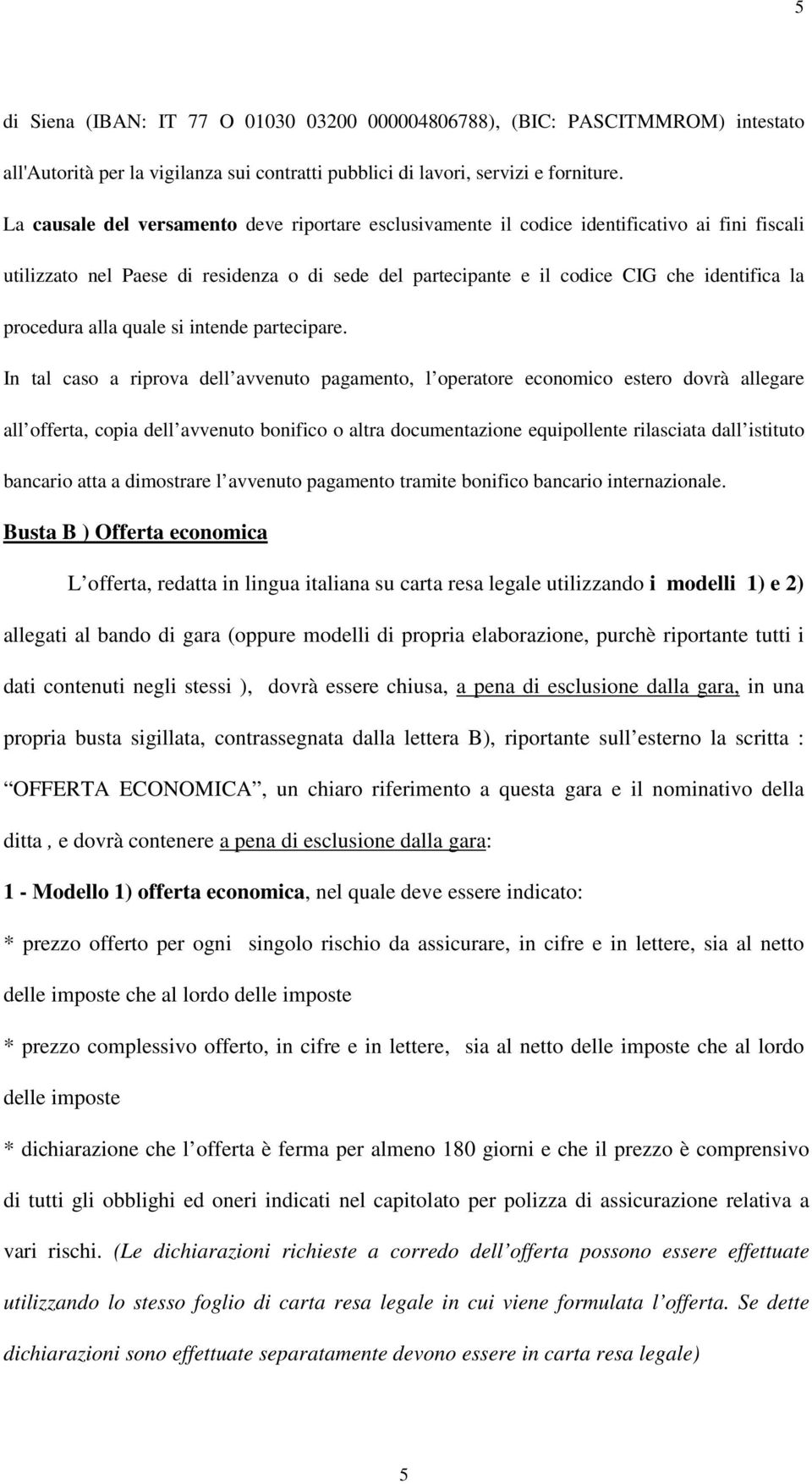 procedura alla quale si intende partecipare.