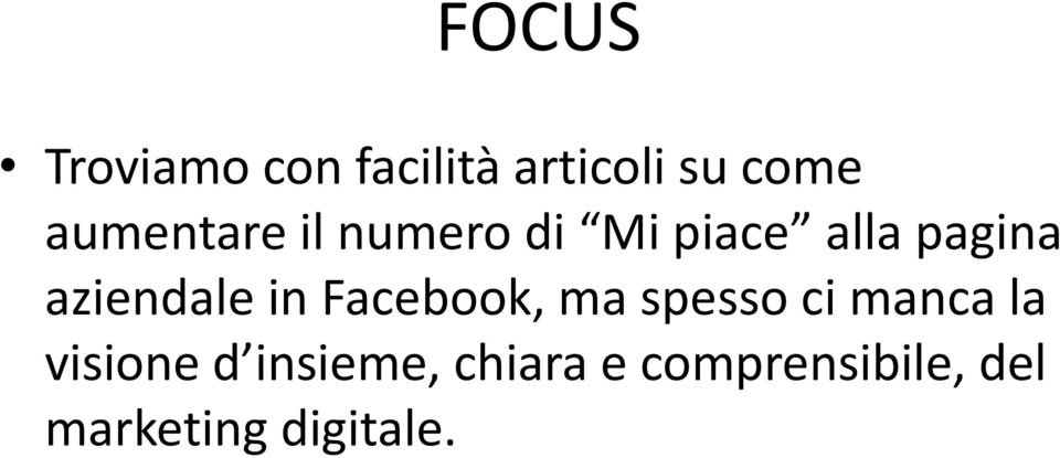 aziendale in Facebook, ma spesso ci manca la