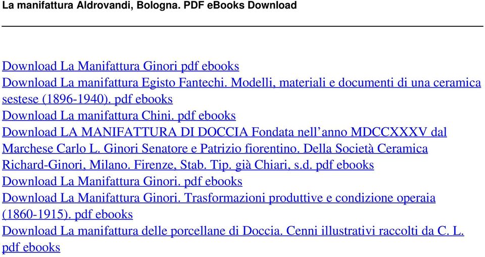 pdf ebooks Download LA MANIFATTURA DI DOCCIA Fondata nell anno MDCCXXXV dal Marchese Carlo L. Ginori Senatore e Patrizio fiorentino. Della Società Ceramica Richard-Ginori, Milano.