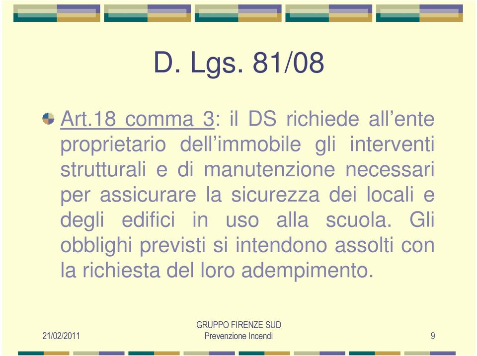 strutturali e di manutenzione necessari per assicurare la sicurezza dei locali