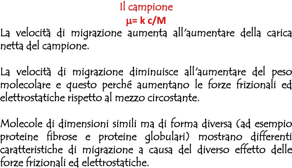 elettrostatiche rispetto al mezzo circostante.