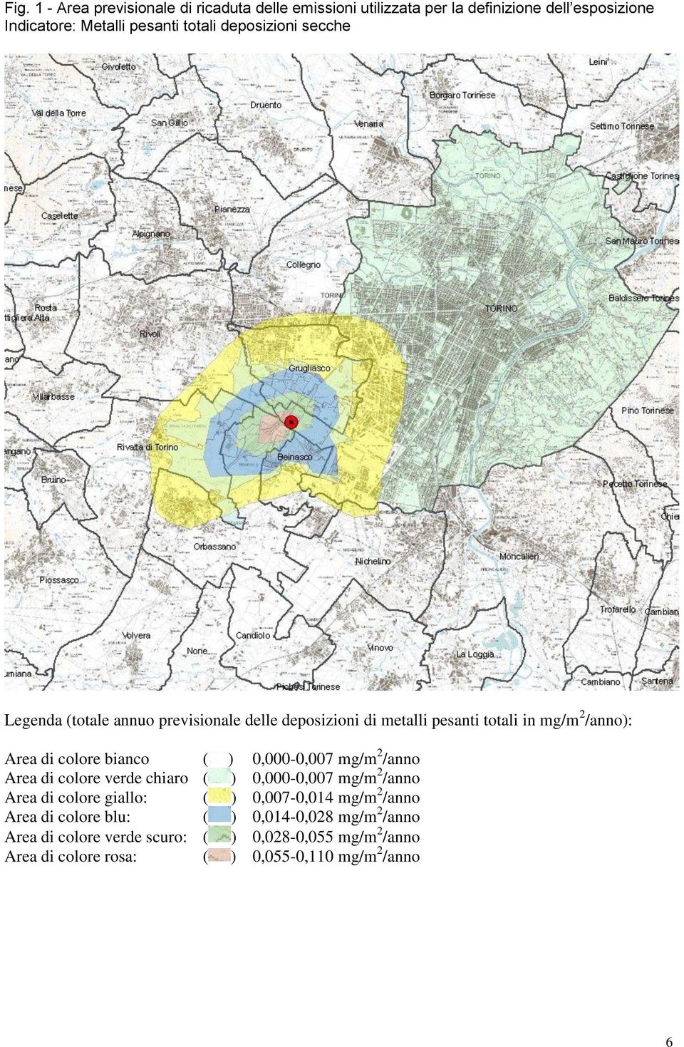 0,000-0,007 mg/m 2 /anno Area di colore verde chiaro ( ) 0,000-0,007 mg/m 2 /anno Area di colore giallo: ( ) 0,007-0,014 mg/m 2 /anno Area di