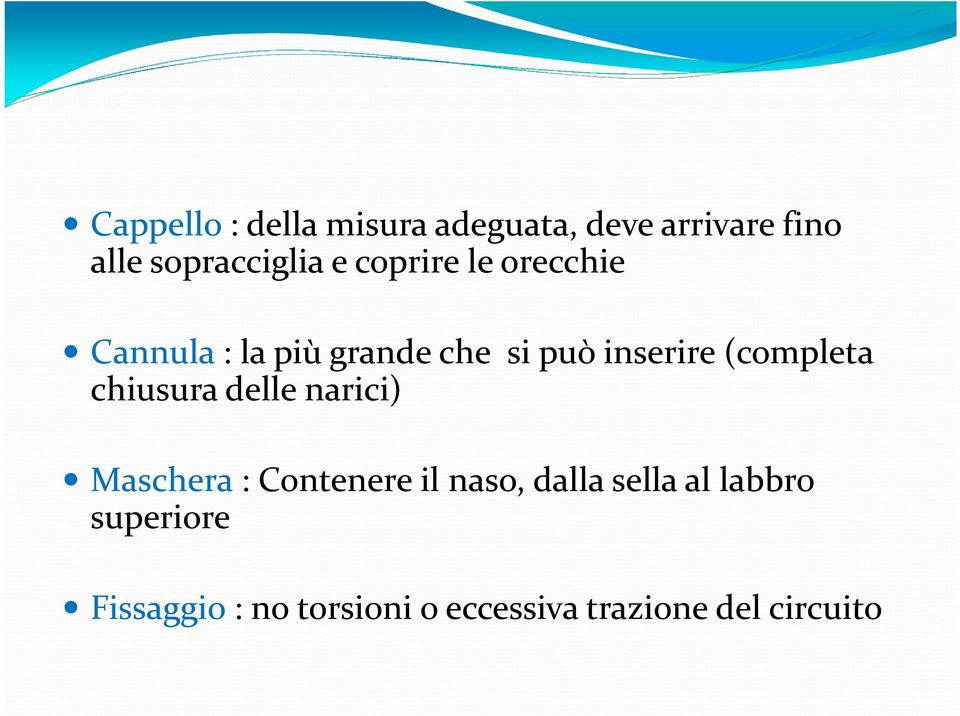 (completa chiusura delle narici) Maschera : Contenere il naso, dalla