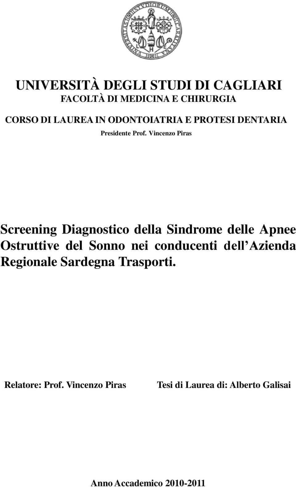 Vincenzo Piras Screening Diagnostico della Sindrome delle Apnee Ostruttive del Sonno nei