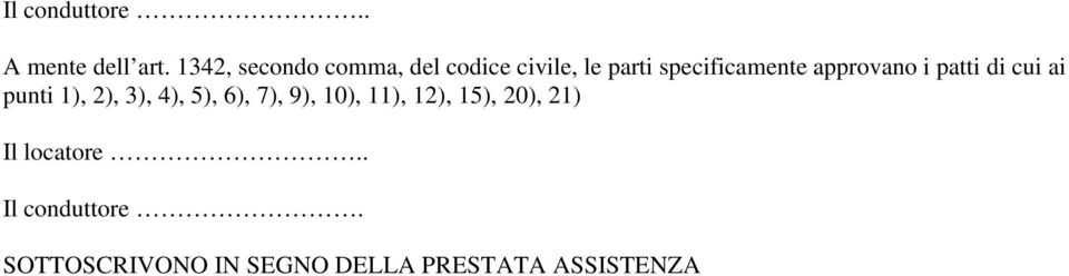 approvano i patti di cui ai punti 1), 2), 3), 4), 5), 6), 7), 9),