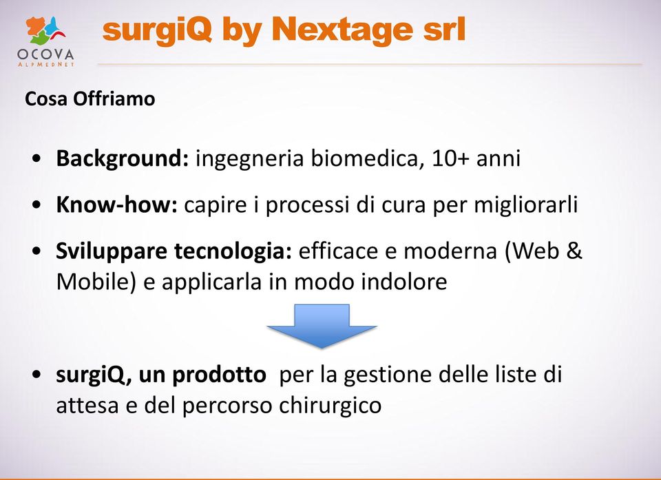 tecnologia: efficace e moderna (Web & Mobile) e applicarla in modo indolore