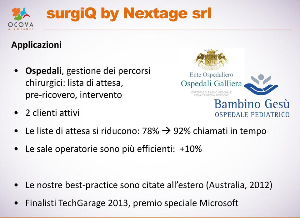 chiamati in tempo Le sale operatorie sono più efficienti: +10% Le nostre best-practice