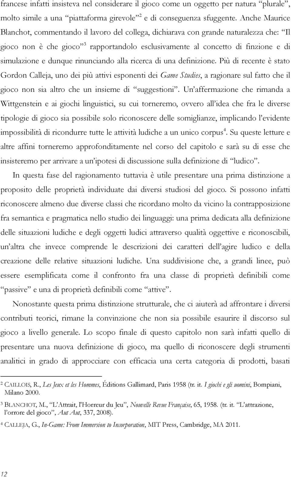 dunque rinunciando alla ricerca di una definizione.