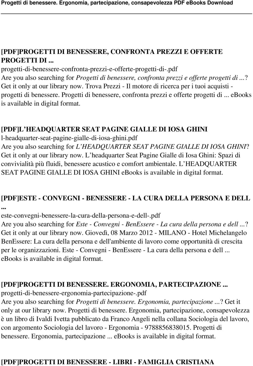 Trova Prezzi - Il motore di ricerca per i tuoi acquisti - progetti di benessere. Progetti di benessere, confronta prezzi e offerte progetti di... ebooks is available in digital format.