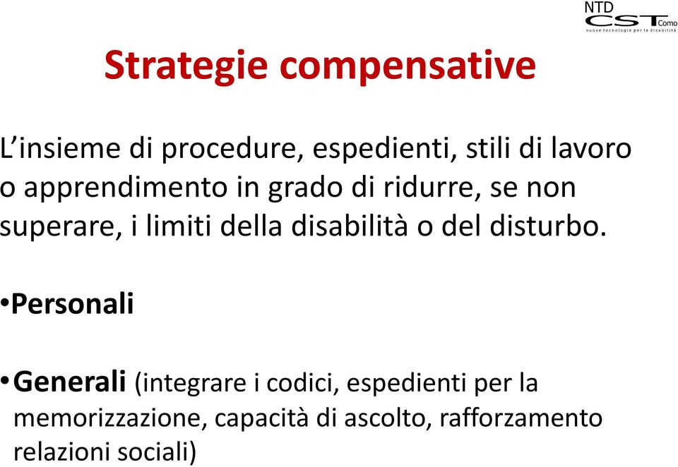 disabilità o del disturbo.