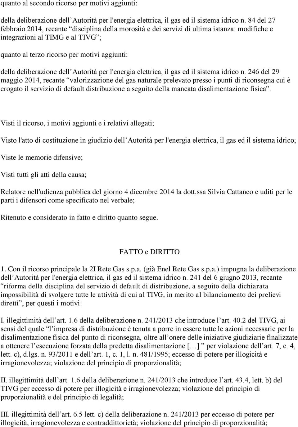 deliberazione dell Autorità per l'energia elettrica, il gas ed il sistema idrico n.