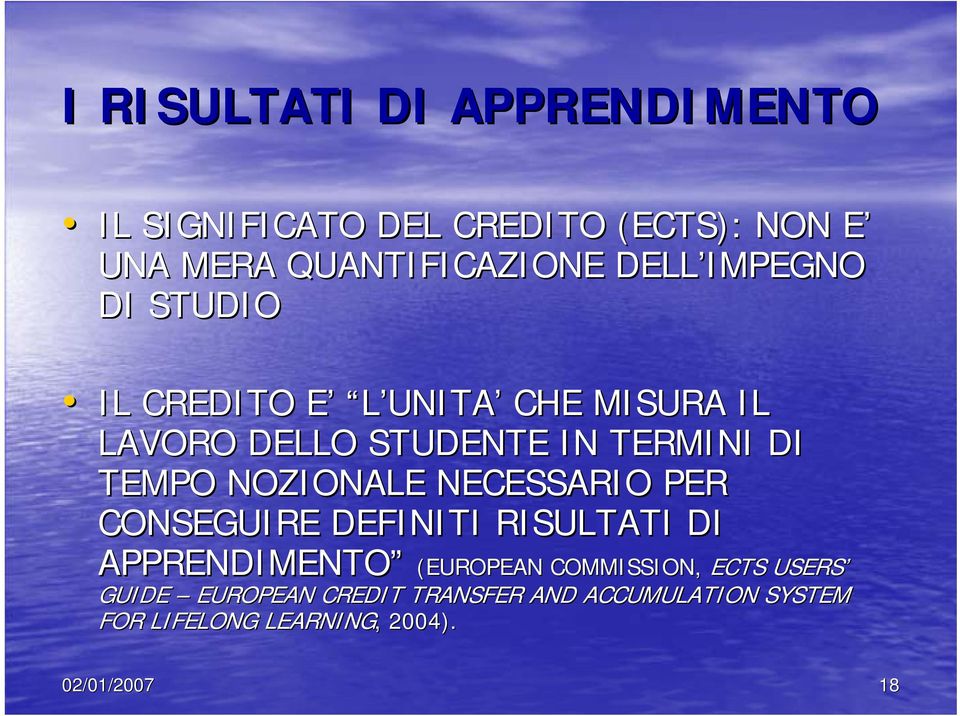 NOZIONALE NECESSARIO PER CONSEGUIRE DEFINITI RISULTATI DI APPRENDIMENTO (EUROPEAN COMMISSION, ECTS