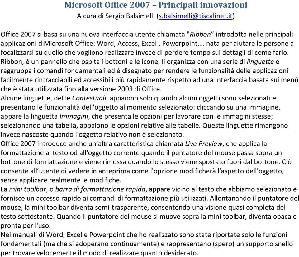 nata per aiutare le persone a focalizzarsi su quello che vogliono realizzare invece di perdere tempo sui dettagli di come farlo.