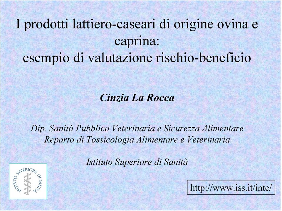 Sanità Pubblica Veterinaria e Sicurezza Alimentare Reparto di